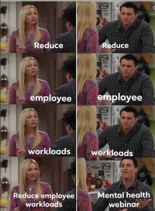 Reduce employee workloads meme 